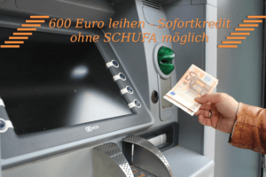 600 euro loan - instant loan - possible without SCHUFA