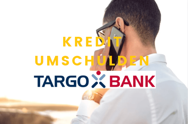Kredit umschulden Targobank