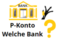 P-Konto eröffnen – Welche Bank? – Die 6 besten P-Konten