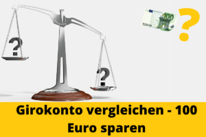 Comparez Girokonto - économisez 100 euros