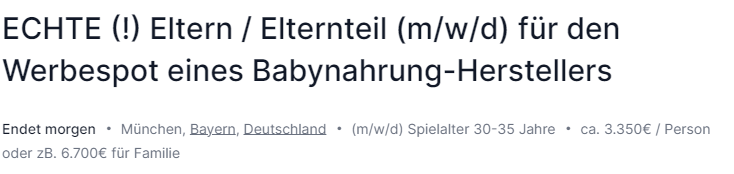 En tant que figurant, tu peux gagner beaucoup d'argent. Un fabricant d'aliments pour bébés paie 6.700 euros à une famille pour un tournage à Munich.